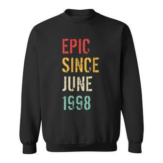 21St Birthday Gift Epic Since June 1998 Sweatshirt | Mazezy