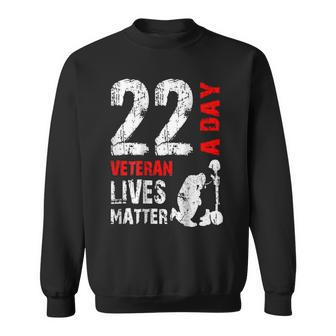 22 A Day Veteran Lives Matter Veterans Day Sweatshirt | Mazezy