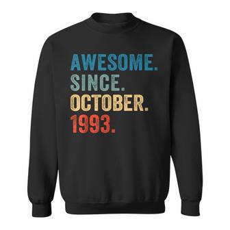 30 Years Old Awesome Since October 1993 30Th Birthday Sweatshirt - Seseable