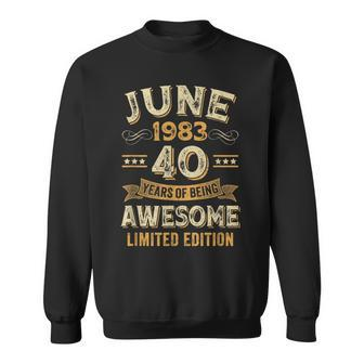 40 Years Awesome Vintage June 1983 40Th Birthday Sweatshirt - Seseable