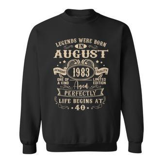 40Th Birthday Gift 40 Years Old Legends Born August 1983 Sweatshirt - Seseable