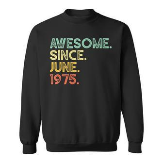 45 Years Old Awesome June 1975 45Th Birthday Gift Sweatshirt | Mazezy