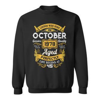 45 Years Old Legends Born In October 1978 45Th Birthday Sweatshirt - Monsterry AU
