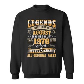 45Th Birthday 45 Years Old Legends Born August 1978 Sweatshirt - Monsterry DE