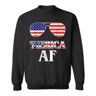 4Th Of July Patriotic Funny Merica Af Patriotic Funny Gifts Sweatshirt | Mazezy