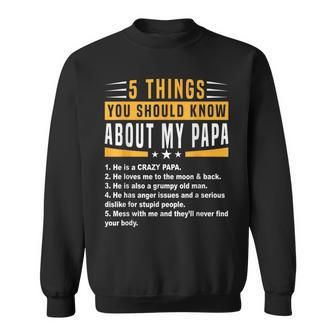 5 Things You Should Know About My Papa Fathers Day Funny Sweatshirt | Mazezy