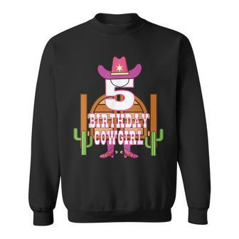 5Th Birthday Cowgirl 5 Years Old Girl Rodeo Lover Party Sweatshirt | Mazezy