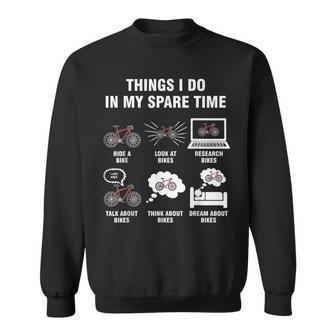 6 Things I Do In My Spare Time - Bike Bicycle Lovers Sweatshirt | Mazezy