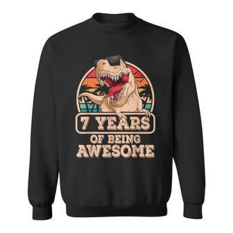 7 Years Of Being Awesome T Rex Dinosaur 7Th Birthday Dino Sweatshirt - Seseable