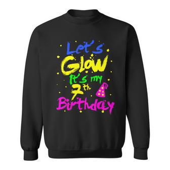 7 Years Old Let's Glow Party 7Th Birthday It's My Birthday Sweatshirt - Seseable