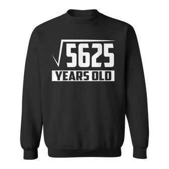 75 Years Old Square Root Funny 75Th Birthday Gift Sweatshirt | Mazezy