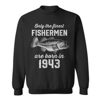 80 Year Old Fisherman Fishing 1943 80Th Birthday Sweatshirt | Mazezy