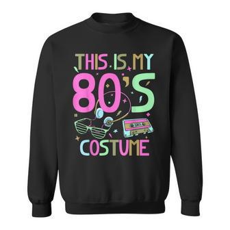 This Is My 80S Costume 1980 Generation Birth Decade Era 80'S Sweatshirt - Seseable