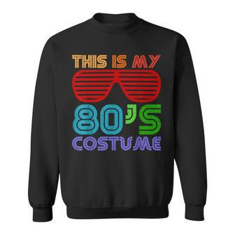 This Is My 80S Costume 1980S Retro Vintage Halloween Sweatshirt - Monsterry DE
