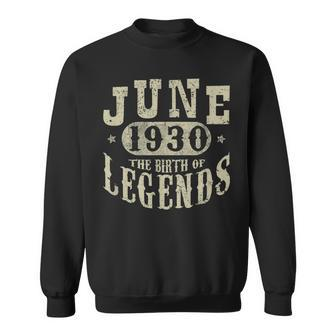 90 Years 90Th Birthday Gift Idea June 1930 Birth Of Legend Sweatshirt | Mazezy