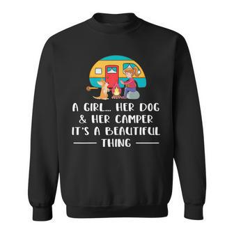 A Girl Her Dog And Her Camper Its Beautiful Thing Camping Gift For Womens Sweatshirt | Mazezy