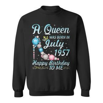 A Queen Was Born In July 1957 Happy Birthday 64 Years To Me Sweatshirt | Mazezy