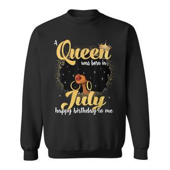 A Queen Was Born In July Black Girl Birthday Afro Woman Sweatshirt - Monsterry DE