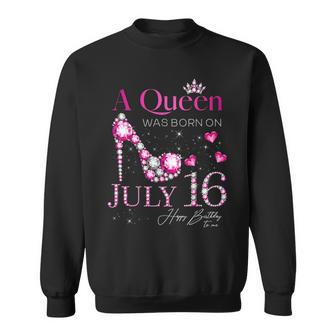 A Queen Was Born On July 16 16Th July Birthday Sweatshirt | Mazezy