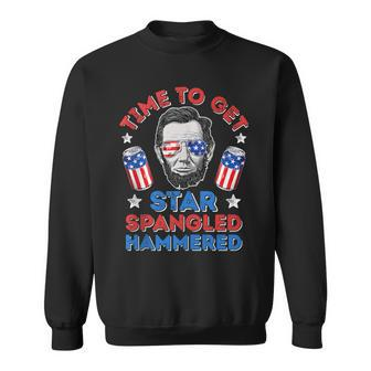 Abe Lincoln 4Th Of July Time To Get Star Spangled Hammered Sweatshirt | Mazezy