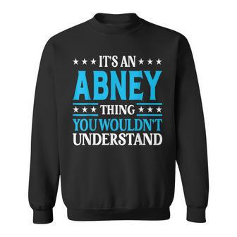 Abney Thing Surname Team Family Last Name Abney Sweatshirt | Mazezy