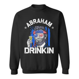 Abraham Drinkin  Funny Abe Lincoln Merica Usa July 4Th  Sweatshirt