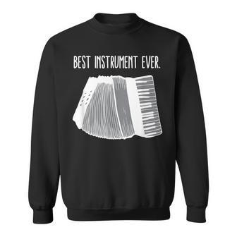 Accordion Best Instrument Ever Musician Playing Accordion Sweatshirt | Mazezy CA