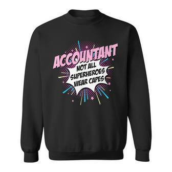 Accountant Superhero Cute Comic Idea Sweatshirt | Mazezy