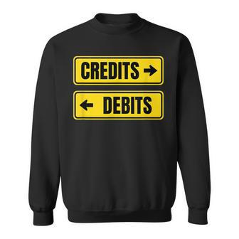 Accounting Debits Don't Equal Credits Road Sign Accountant Sweatshirt | Mazezy