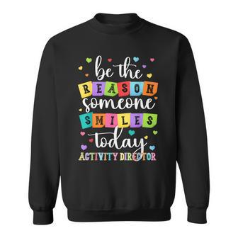 Activity Director Appreciation Activity Coordinator Sweatshirt - Monsterry DE