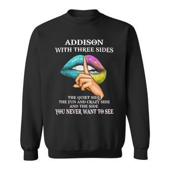 Addison Name Gift Addison With Three Sides Sweatshirt - Seseable