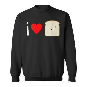 Adorable I Love Bread Kawaii Bread Lover Sweatshirt - Thegiftio UK
