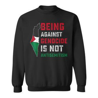 Being Against Genocide Is Not Antisemitism Support Palestine Sweatshirt - Monsterry