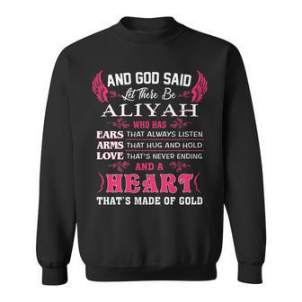 Aliyah Name Gift And God Said Let There Be Aliyah Sweatshirt - Seseable