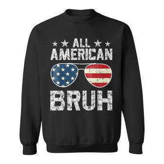 All American Bruh 4Th Of July Boys Patriotic Boys Ns Men Patriotic Funny Gifts Sweatshirt | Mazezy
