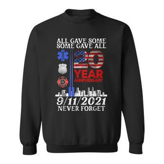 All Gave Some Some Gave All 20Year 911 Memorial Never Forget Sweatshirt | Mazezy