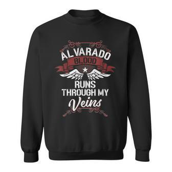 Alvarado Blood Runs Through My Veins Last Name Family Sweatshirt - Seseable