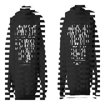 Always Late But Worth The Wait Late Friend Sweatshirt | Mazezy