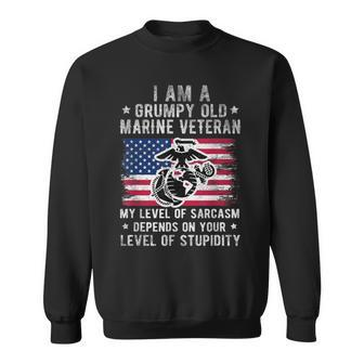 Am A Grumpy Old Marine Veteran My Level Of Sarcasm Sweatshirt | Mazezy