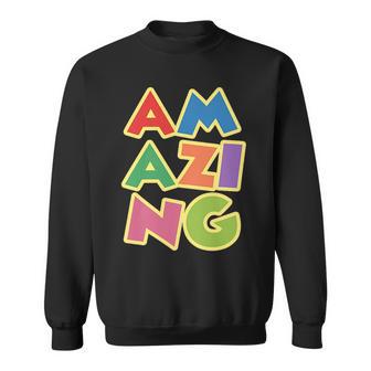 Am Azi Ng Sweatshirt | Mazezy