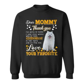 American Eskimo Dog Dear Mommy Thank You For Being My Mommy Sweatshirt - Monsterry CA