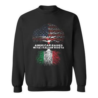 American Raised With Italian Roots Italy Sweatshirt | Mazezy