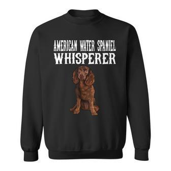 American Water Spaniel Wisperer Dog Lover Sweatshirt | Mazezy