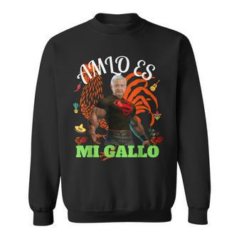 Amlo Es Mi Gallo Amlo El Mejor Presidente De Mexico Sweatshirt - Monsterry CA