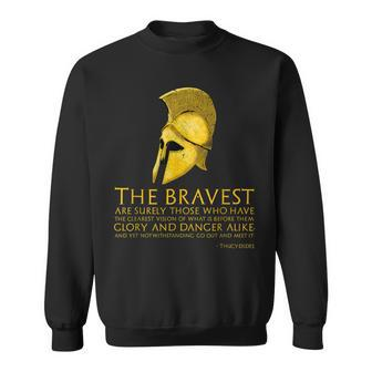 Ancient Greek History Thucydides Quote On Bravery Sweatshirt | Mazezy