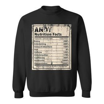 Andy Nutrition Facts Name Humor Nickname Sarcasm Sweatshirt | Mazezy