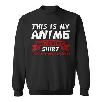 This Is My Anime Watching Anime Merchandise Waifu Sweatshirt | Mazezy