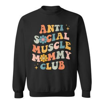 Anti Social Muscle Mommy Club Groovy Pump Cover On Back Sweatshirt | Mazezy