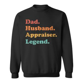 Appraiser Or Property Valuer Dad Husband For Father's Day Sweatshirt | Mazezy