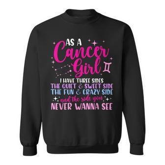 As A Cancer Girl I Have Three Sides - Astrology Zodiac Sign Sweatshirt - Seseable